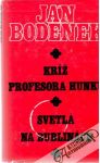 Bodenek Ján - Kríž profesora Hunku, Svetlá na bublinách