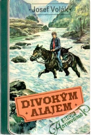 Divokým alajem - Volák Josef