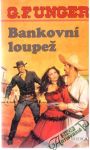 Unger G.F. - Bankovní loupež