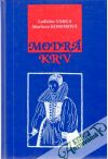 Varga Ladislav, Komorová Mariana - Modrá krv