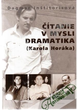 Obal knihy Čítanie v mysli dramatika (Karola Horáka)