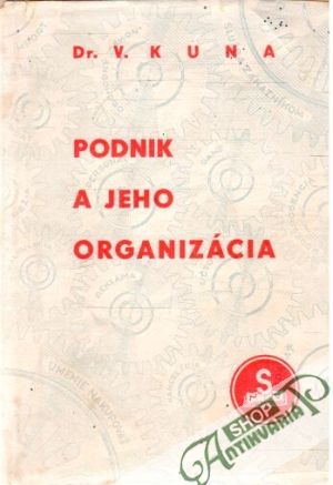 Obal knihy Podnik a jeho organizácia