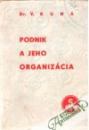 Kuna Vladimír - Podnik a jeho organizácia