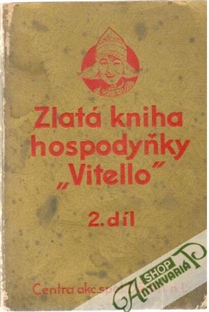 Zlatá kniha hospodyňky "Vitello" 2.díl - Kolektív autorov