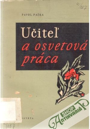 Učiteľ a osvetová práca - Paška Pavol