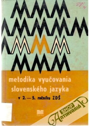 Obal knihy Metodika vyučovania slovenského jazyka v 2.-5. ročníku ZDŠ
