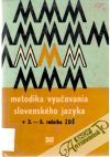 Kolektív autorov - Metodika vyučovania slovenského jazyka v 2.-5. ročníku ZDŠ
