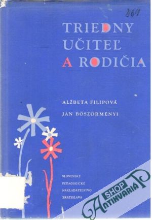 Triedny učiteľ a rodičia - Filipová Alžbeta, Boszorményi Ján