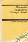 Hlavička, Kottek, Zelený - Diagnostika elektronických číslicových obvodu