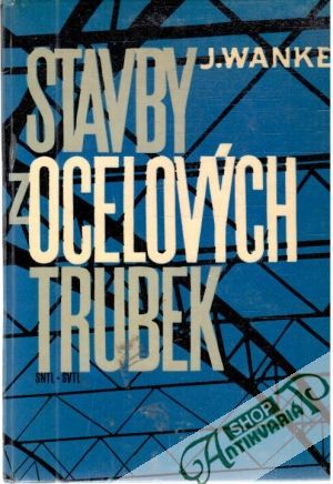 Stavby z ocelových trubek - Wanke Josef