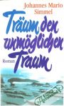 Simmel Johannes Mario - Träum den unmöglichen Traum