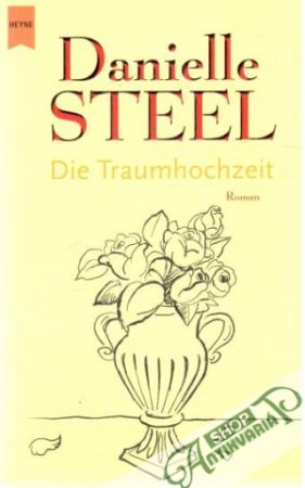Die Traumhochzeit - Steel Danielle
