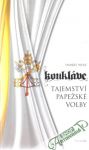 Wolf Hubert - Konkláve - tajemství papežské volby