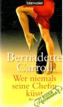 Carroll Bernadette - Wer niemals seine Chefin kusst
