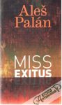 Palán Aleš - Miss Exitus