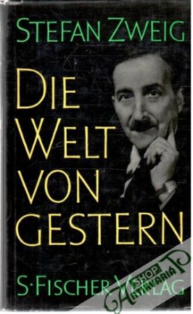 Die Welt von Gestern - Zweig Stefan
