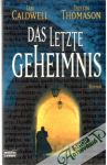 Caldwell Ian, Thomason Dustin - Das letzte Geheimnis