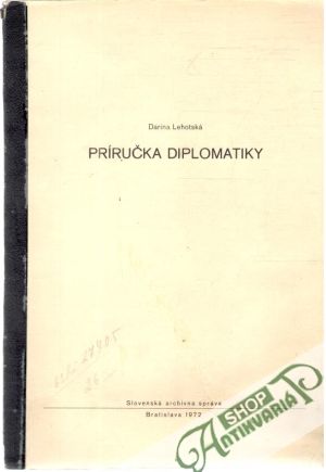 Príručka diplomatiky - Lehotská Darina