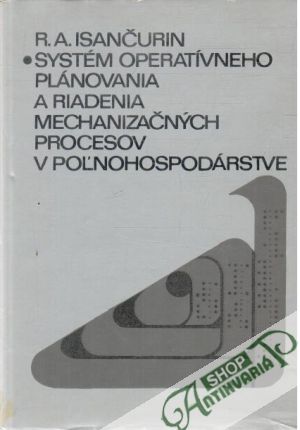 Obal knihy Systém operatívneho plánovania a riadenia mechanizačných procesov v poľnohospodárstve