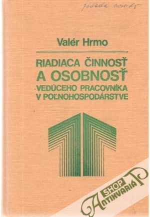 Obal knihy Riadiaca činnosť a osobnosť vedúceho pracovníka v poľnohospodárstve