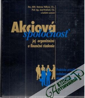 Obal knihy Akciová spoločnosť, jej organizácie a finančné riadenie I-II.
