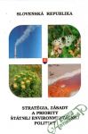 Kolektív autorov - Stratégia, zásady a priority štátnej environmentálnej politiky