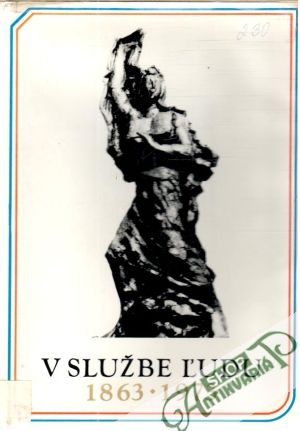 V službe ľudu 1863-1973 - Kolektív autorov