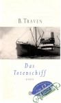 Traven B. - Das Totenschiff