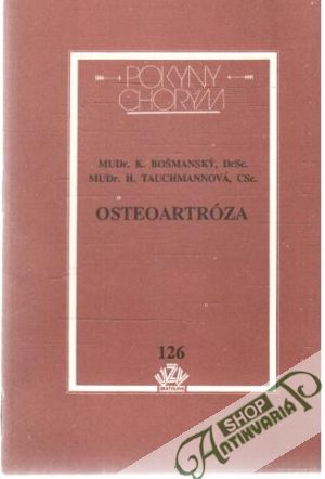 Osteoartróza - Bošmanský K., Tauchmannová H.