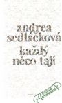 Sedláčková Andrea - Každý něco tají