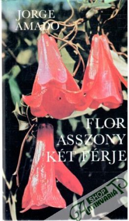 Flor asszony két férje - Amado Jorge