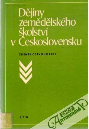 Dějiny zemědělského školství v Československu - Černohorský Zdeněk