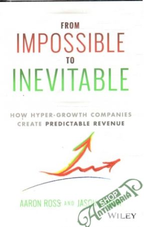 From impossible to inevitable - Ross Aaron, Lemkin Jason