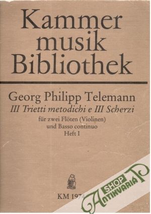 III Trietti melodichi e III Scherzi - Telemann Georg Philipp