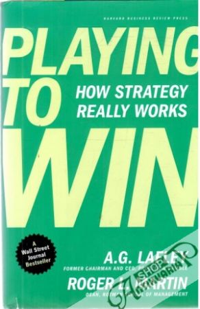 Playing to win - Lafley A.G., Martin Roger L.