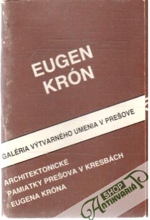 Obal knihy Architektonické pamiatky Prešova v kresbách Eugena Króna