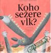 Stará Ester, Starý Milan - Koho sežere vlk?