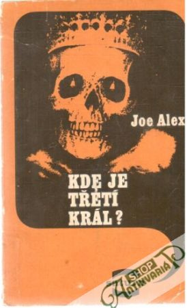 Kde je třetí král? - Alex Joe