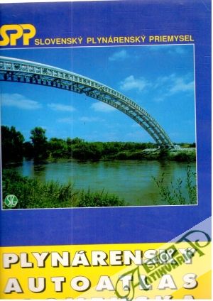 Plynárenský autoatlas Slovenska - Kolektív autorov