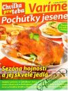 Kolektív autorov - Varíme pochúťky jesene