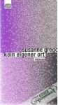 Gregor Susanne - Kein eigener ort