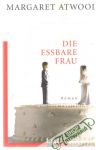Atwood Margaret - Die essbare Frau