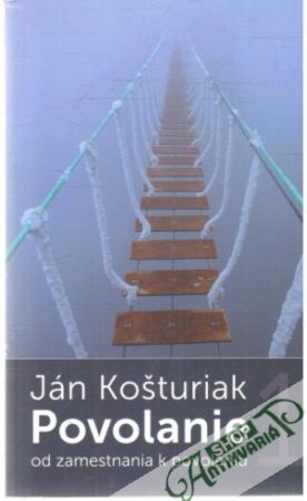 Povolanie 1. - Košturiak Ján