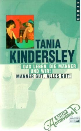 Obal knihy Das Leben, die Männer und wir! Männer gut, alles gut!