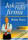Tracy Brian - Jak úspěšně ŕídit firmu