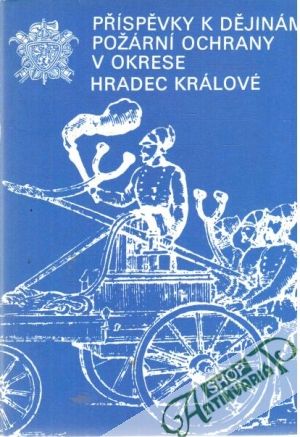 Obal knihy Příspěvky k dějinám požární ochrany v okrese Hradec Králové