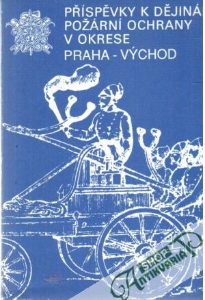 Obal knihy Příspěvky k dějinám požární ochrany v okrese Praha-Východ