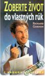 Gordon Richard - Zoberte život do vlastných rúk