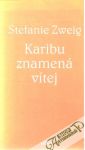 Zweig Stefanie - Karibu znamená vítej