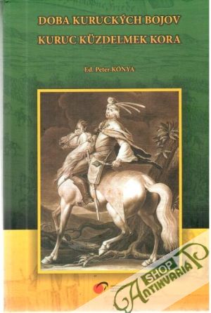 Doba kuruckých bojov - Kónya Peter